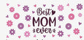 Best Mom Ever Floral Glass Tumbler