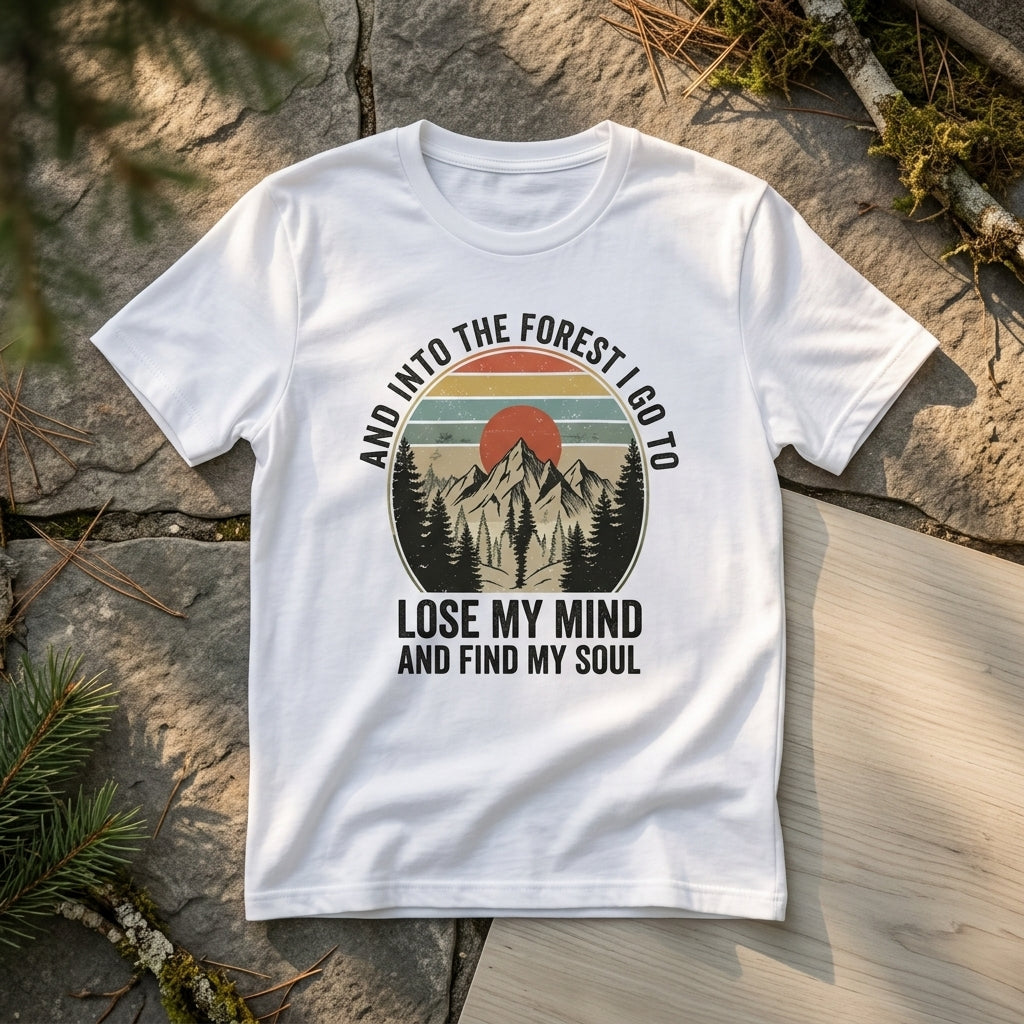 And Into The Forest I Go To Graphic Tee's
