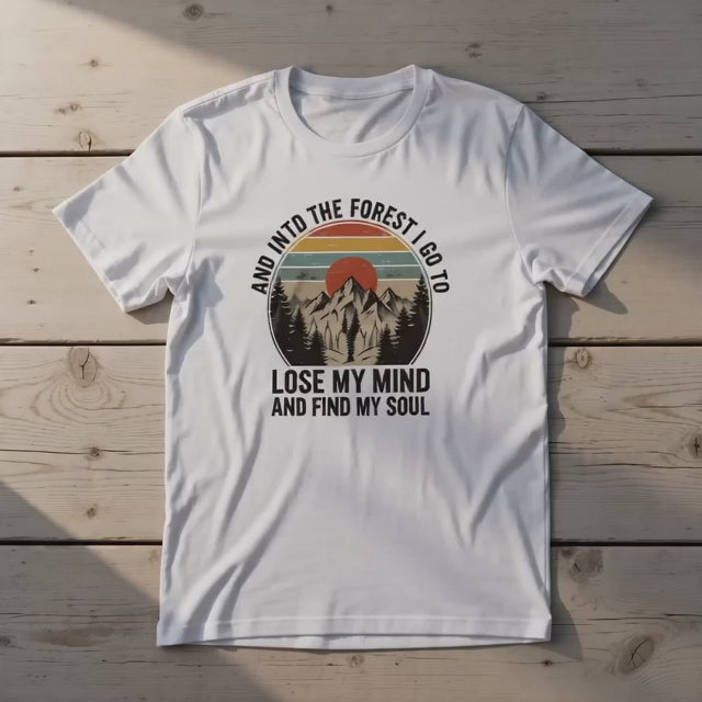 And Into The Forest I Go To Graphic Tee's